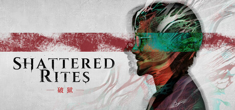 Shattered Rites: 破狱