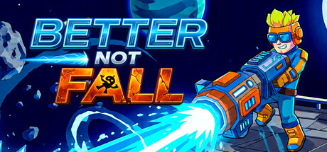 Better Not Fall — Steam header