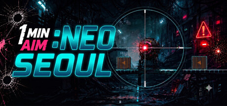 1 MIN AIM: Neo Seoul