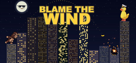 Blame the Wind — Steam header