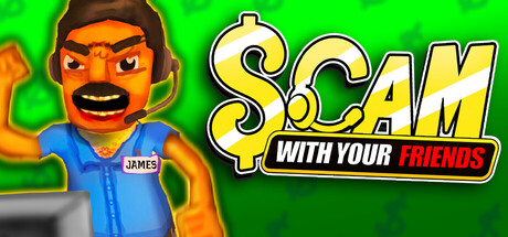 Scam With Your Friends — Steam header