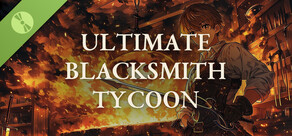 Ultimate Blacksmith Tycoon　~鑑定スキル持ちの店長が、鍛冶屋経営で無双する~ Demo