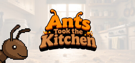 Ants Took the Kitchen — Steam header