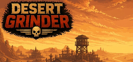 Desert Grinder — Steam header