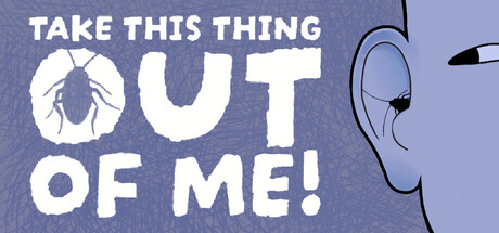 Take This Thing Out Of Me — Steam header