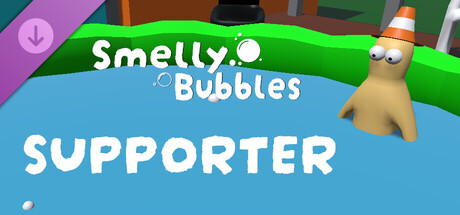Smelly Bubbles: Supporter