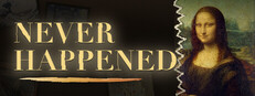 NEVER HAPPENED — Steam