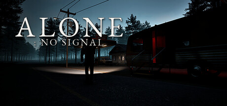 ALONE: NO SIGNAL