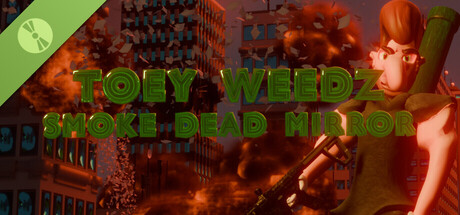 Toey Weedz Smoke Dead Mirror Demo