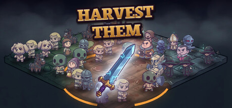 Harvest Them