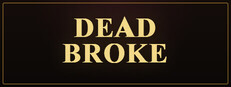 Dead Broke
