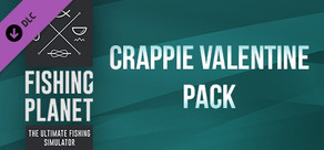 Fishing Planet: Crappie Valentine Pack