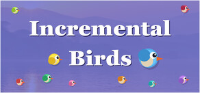 Incremental Birds