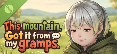 This mountain? Got it from my gramps. Demo