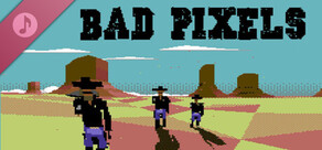 Bad Pixels Soundtrack