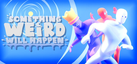 Something Weird Will Happen