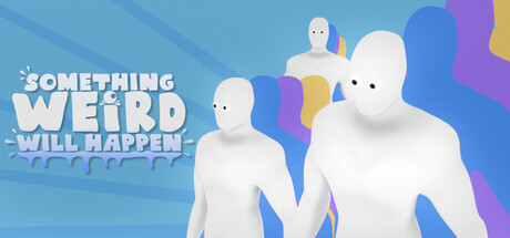 Something Weird Will Happen — Steam header