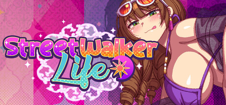 Streetwalker Life!