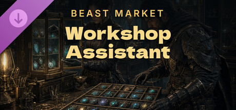 Beast Market - Workshop Assistant