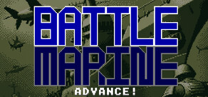 Battle Marine Advance!
