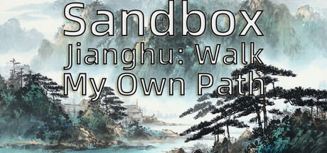 Sandbox Jianghu: Walk My Own Path