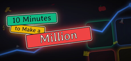 10 Minutes to Make a Million