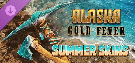 Alaska Gold Fever DLC - Summer Skins