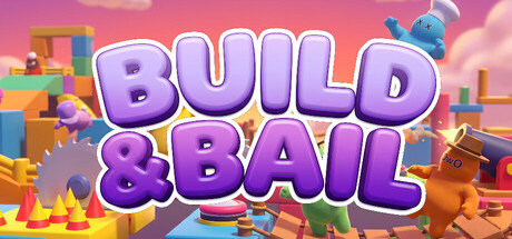 Build & Bail