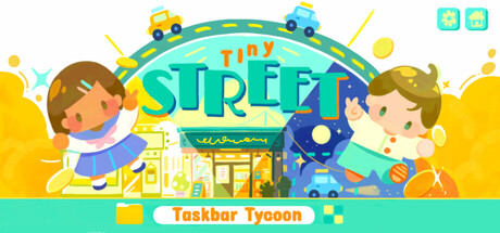 Tiny Street: Taskbar Tycoon — Steam header