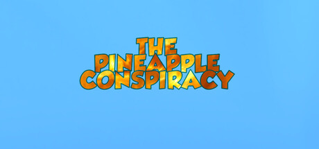 The Pineapple Conspiracy