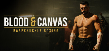 Blood & Canvas: Bareknuckle Boxing