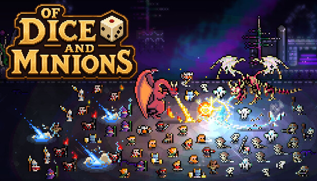 Official Of Dice and Minions Steam capsule: a gold OF DICE AND MINIONS logo with a white die, a red dragon breathing fire at a bony winged dragon above a huge army of tiny pixel minions casting blue spells (Foorbytes)