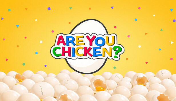 Are You Chicken?