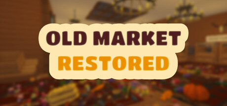 Old Market Restored — Steam header