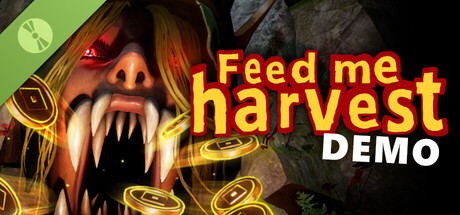 Feed Me Harvest Demo