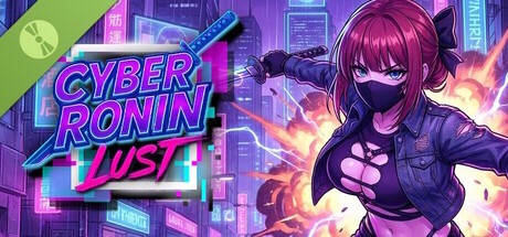 CYBER RONIN: Lust  [DEMO]