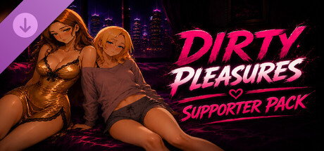 Dirty Pleasures Supporter Pack