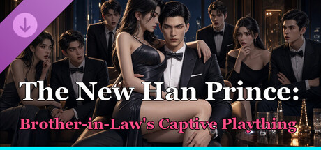 The New Han Prince: Brother-in-Law's Captive Plaything