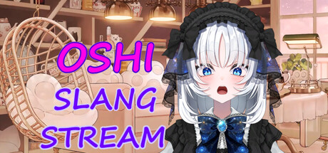 Oshi Slang Stream