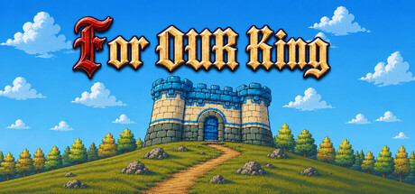 For Our King — Steam header