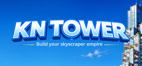 KN Tower - Build your skyscraper empire — Steam header