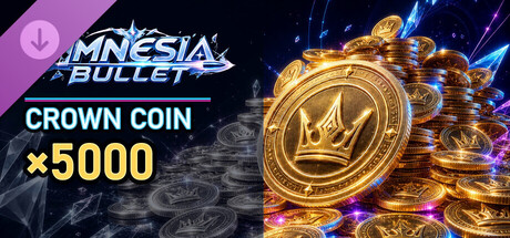 Amnesia Bullet - 5,000 Crown Coins