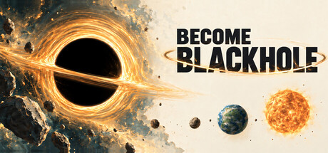 Become Blackhole 成为黑洞