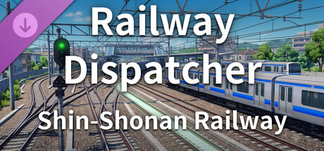 Railway Dispatcher - Shin-Shonan Railway Scenarios