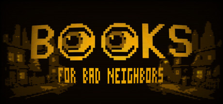 Books for Bad Neighbors — Steam header
