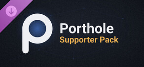 Porthole - Supporter Pack