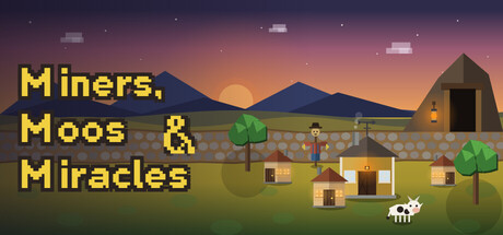 Miners, Moos & Miracles