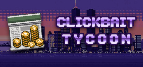 Clickbait Tycoon — Steam header