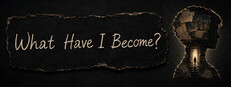 Постер What Have I Become?