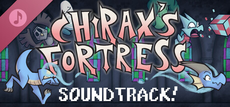 Chirax's Fortress Soundtrack
